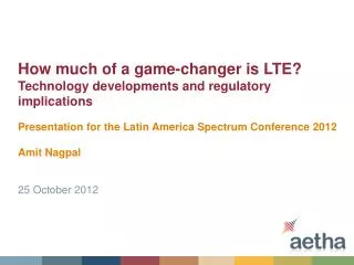 How much of a game-changer is LTE? Technology developments and regulatory implications