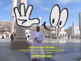 Hammed Noor Norddin Seorang hamba yang dhaif ingin berkongsi Ilmu ALLAH Untuk = - = kita amalkan.