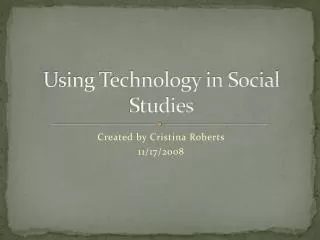 Using Technology in Social Studies