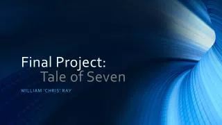 Final Project: Tale of Seven