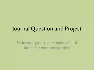 Journal Question and Project