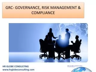 GRC- GOVERNANCE, RISK MANAGEMENT &amp; COMPLIANCE