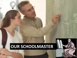 OUR SCHOOLMASTER