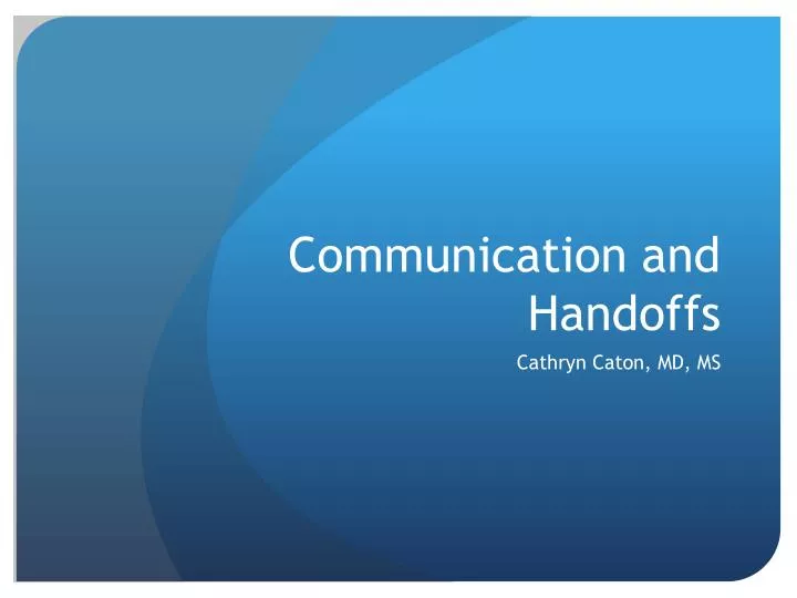 communication and handoffs