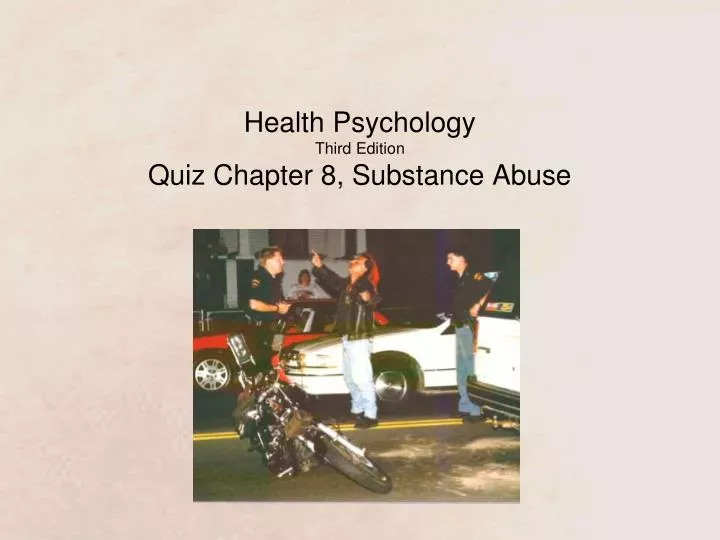 health psychology third edition quiz chapter 8 substance abuse