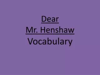 Dear Mr. Henshaw Vocabulary