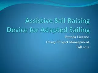 Assistive Sail Raising Device for Adapted Sailing