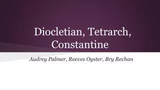 Diocletian, Tetrarch, Constantine