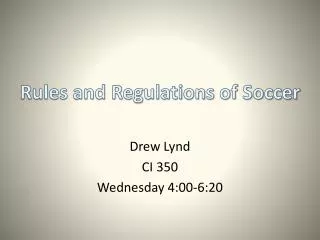 Drew Lynd CI 350 Wednesday 4:00-6:20