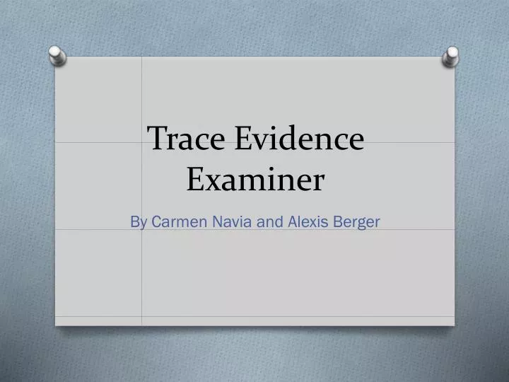 trace evidence examiner