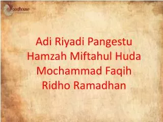 Adi Riyadi Pangestu Hamzah Miftahul Huda Mochammad Faqih Ridho Ramadhan