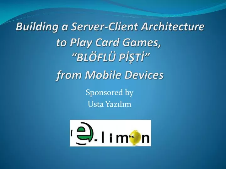 building a server client architecture to play card games bl fl p t from mobile devices