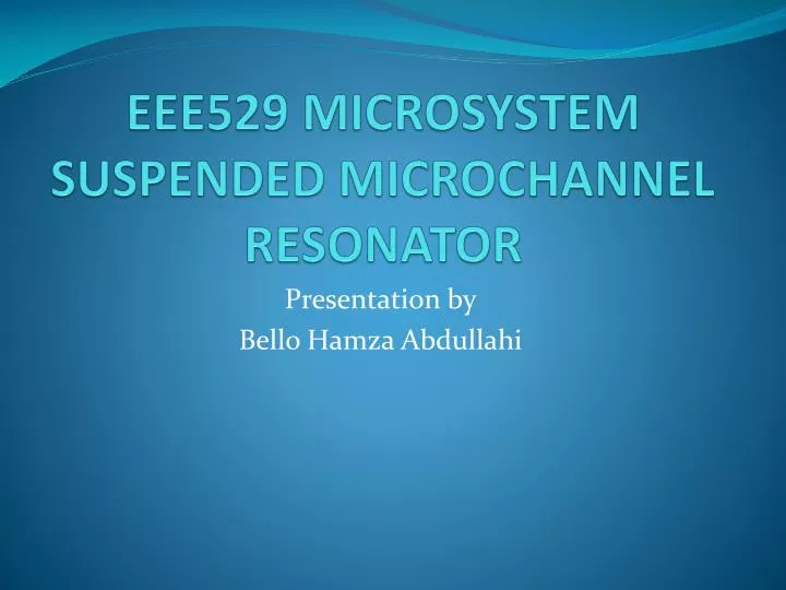 eee529 microsystem suspended microchannel resonator