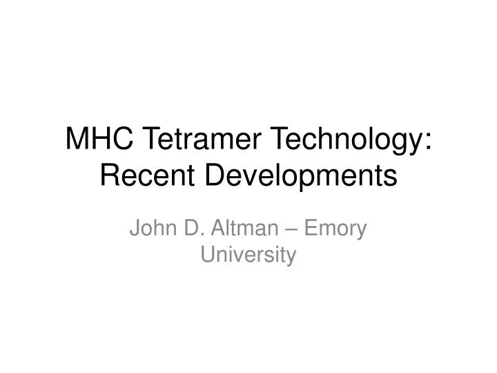 mhc tetramer technology recent developments
