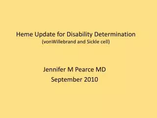 Heme Update for Disability Determination ( vonWillebrand and Sickle cell)