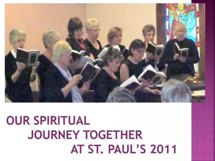 our spiritual journey together at st paul s 2011