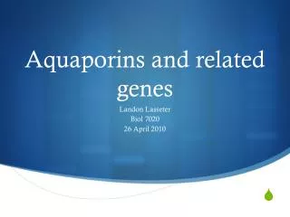 Aquaporins and related genes