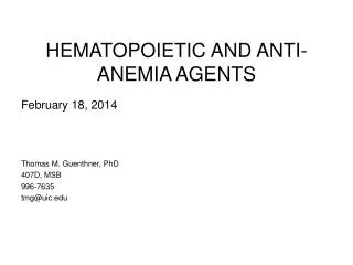 HEMATOPOIETIC AND ANTI-ANEMIA AGENTS