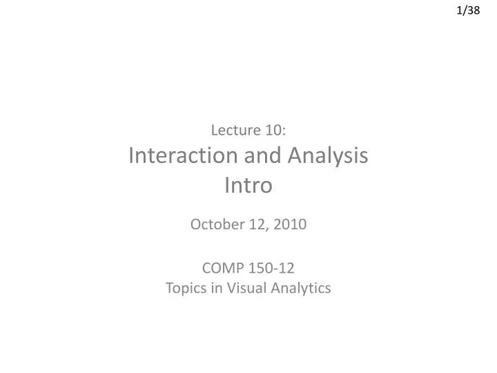 lecture 10 interaction and analysis intro