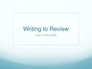 Writing to Review