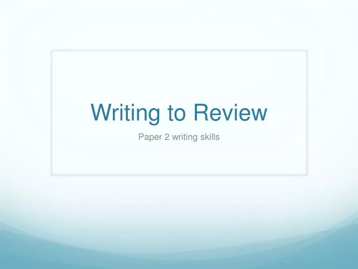 writing to review