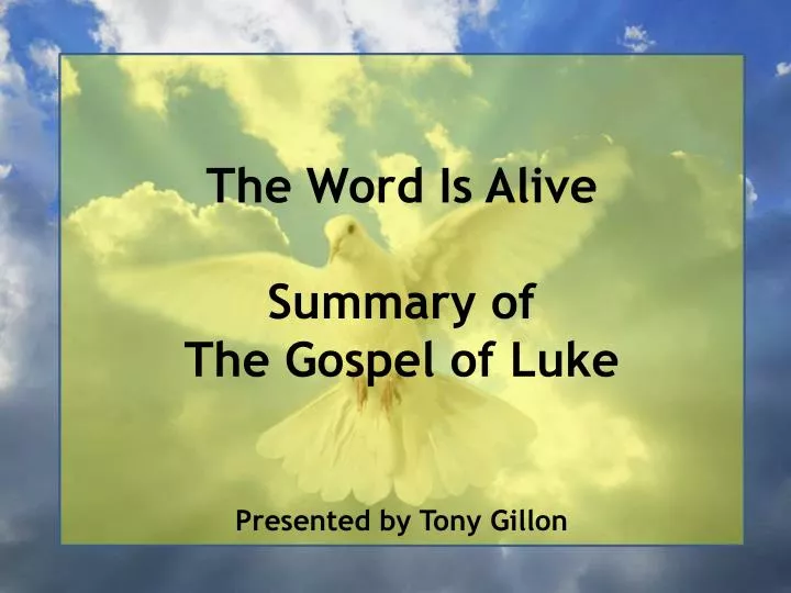 the word is alive summary of the gospel of luke
