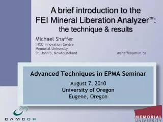 Advanced Techniques in EPMA Seminar August 7, 2010 University of Oregon Eugene, Oregon