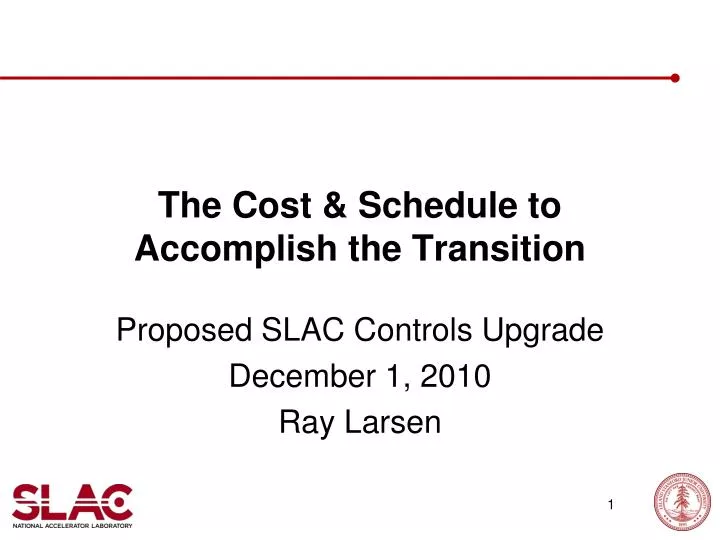 the cost schedule to accomplish the transition