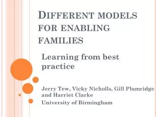 Different models for enabling families