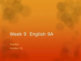 Week 9 English 9A