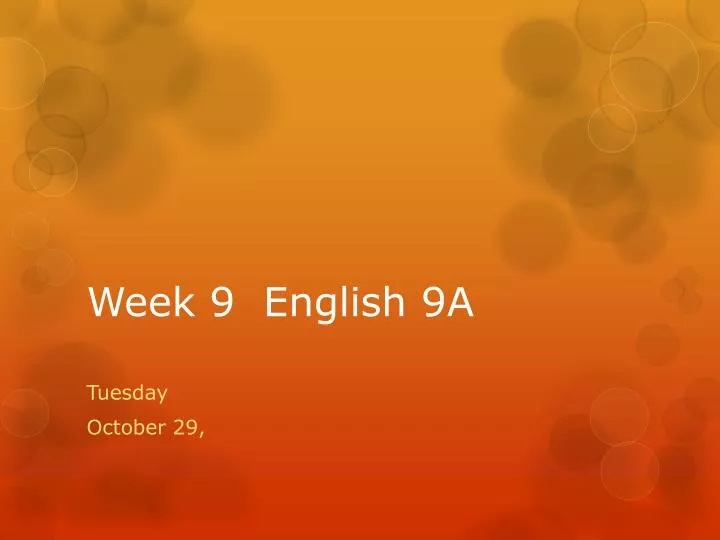 week 9 english 9a