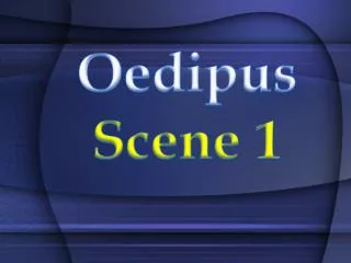 Oedipus Scene 1
