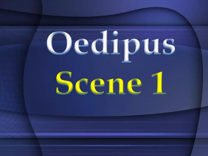 oedipus scene 1
