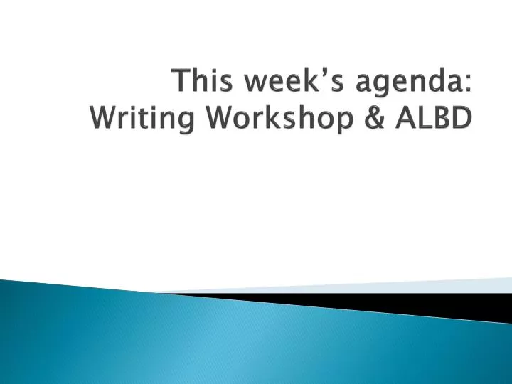 this week s agenda writing workshop albd