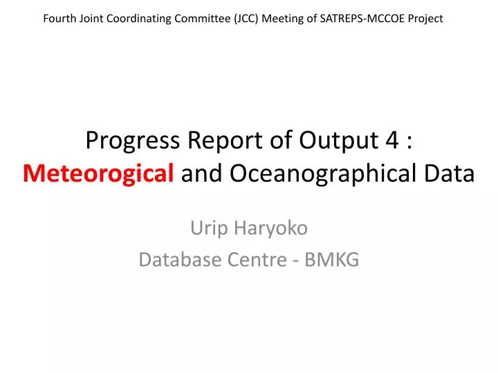 progress report of output 4 meteorogical and oceanographical data