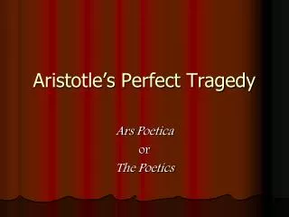 Aristotle’s Perfect Tragedy