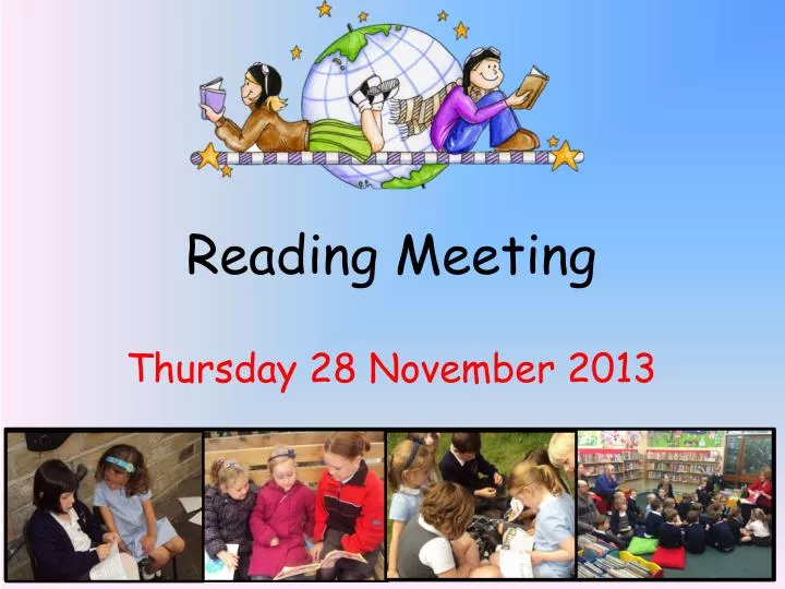 reading meeting thursday 28 november 2013