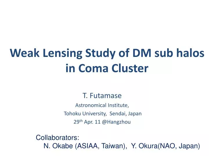 weak lensing study of dm sub halos in coma cluster