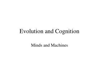 Evolution and Cognition
