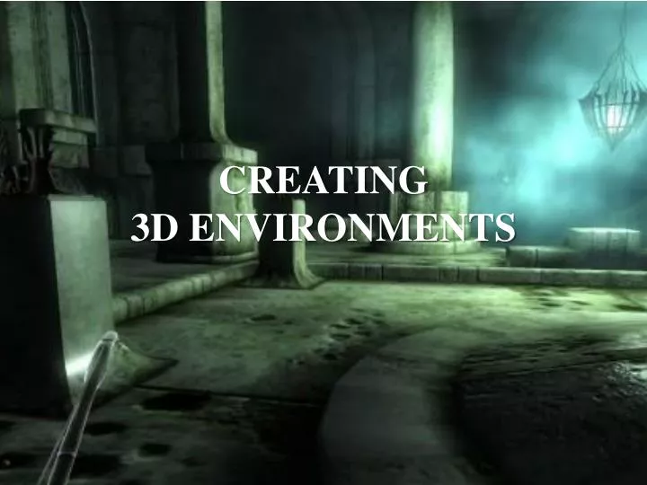 creating 3d environments
