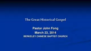 The Great Historical Gospel