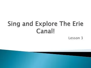 Sing and Explore The Erie Canal!