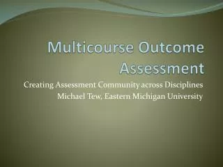 Multicourse Outcome Assessment