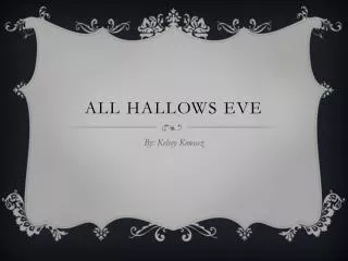 All Hallows Eve