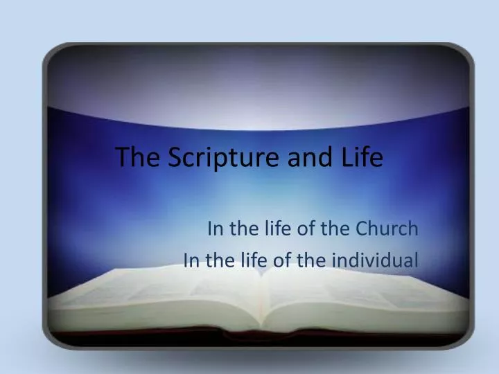 the scripture and life