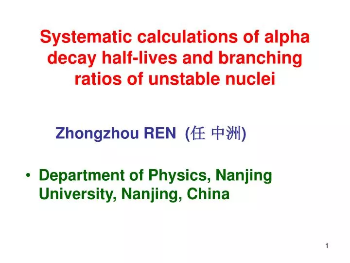 systematic calculations of alpha decay half lives and branching ratios of unstable nuclei