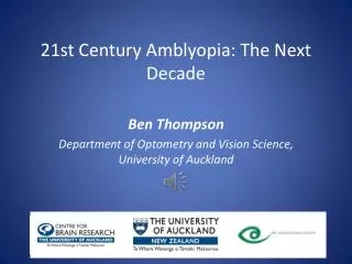21st Century Amblyopia: The N ext Decade