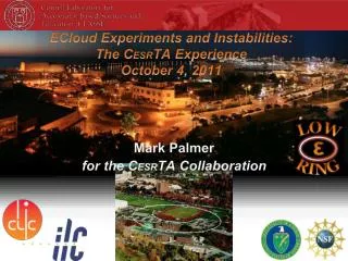 E Cloud Experiments and Instabilities: The C ESR TA Experience October 4, 2011