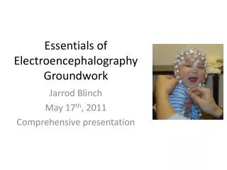 Essentials of Electroencephalography Groundwork