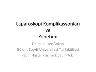 laparoskopi komplikasyonlar ve y netimi